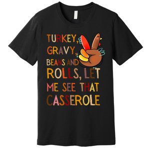 Turkey Gravy Beans And Rolls Let Me See That Casserole Premium T-Shirt