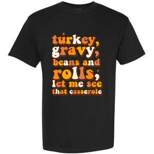 Turkey Gravy Beans & Rolls Casserole Thanksgiving Funny Cute Garment-Dyed Heavyweight T-Shirt