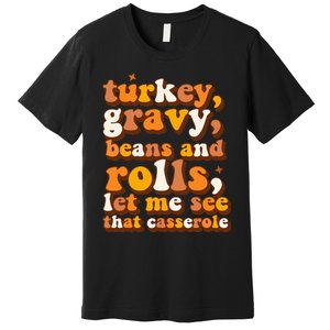 Turkey Gravy Beans & Rolls Casserole Thanksgiving Funny Cute Premium T-Shirt