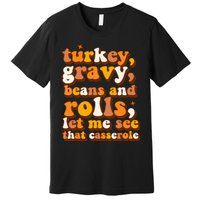 Turkey Gravy Beans & Rolls Casserole Thanksgiving Funny Cute Premium T-Shirt