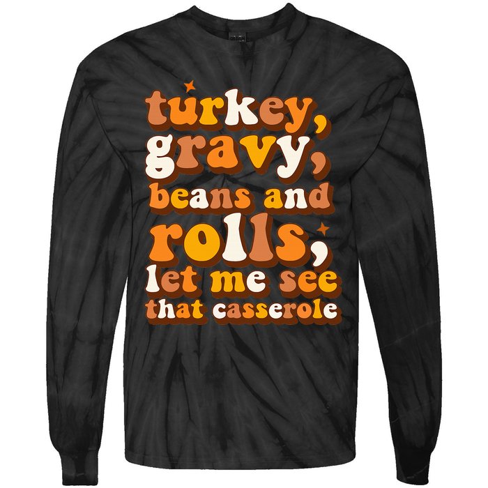 Turkey Gravy Beans & Rolls Casserole Thanksgiving Funny Cute Tie-Dye Long Sleeve Shirt