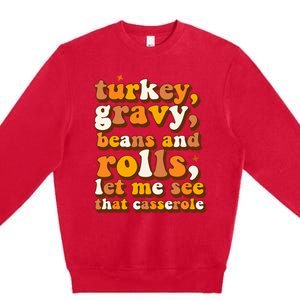 Turkey Gravy Beans & Rolls Casserole Thanksgiving Funny Cute Premium Crewneck Sweatshirt