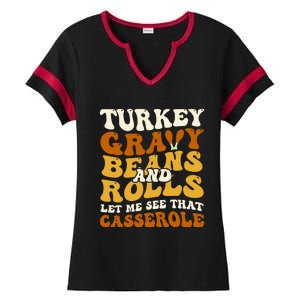 Turkey Gravy Beans And Rolls Let Me See That Casserole Funny Ladies Halftime Notch Neck Tee