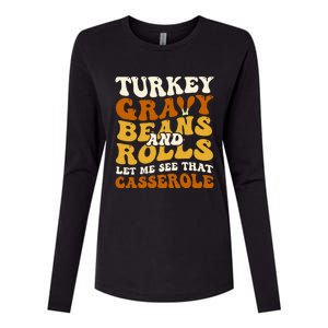 Turkey Gravy Beans And Rolls Let Me See That Casserole Funny Womens Cotton Relaxed Long Sleeve T-Shirt