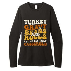 Turkey Gravy Beans And Rolls Let Me See That Casserole Funny Womens CVC Long Sleeve Shirt