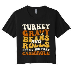 Turkey Gravy Beans And Rolls Let Me See That Casserole Funny Women's Crop Top Tee