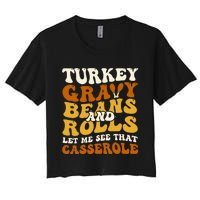 Turkey Gravy Beans And Rolls Let Me See That Casserole Funny Women's Crop Top Tee