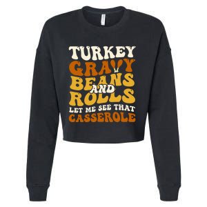 Turkey Gravy Beans And Rolls Let Me See That Casserole Funny Cropped Pullover Crew