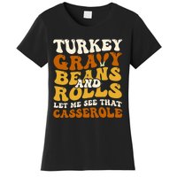 Turkey Gravy Beans And Rolls Let Me See That Casserole Funny Women's T-Shirt