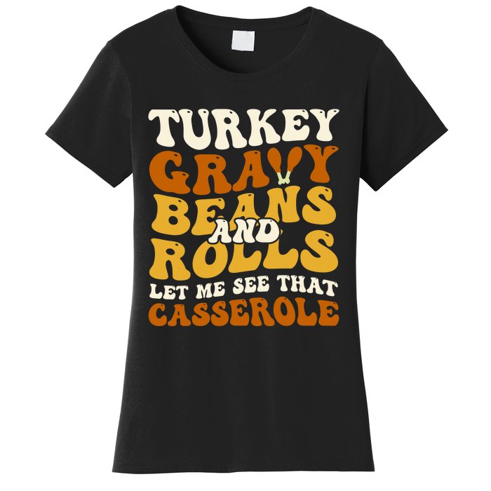 Turkey Gravy Beans And Rolls Let Me See That Casserole Funny Women's T-Shirt