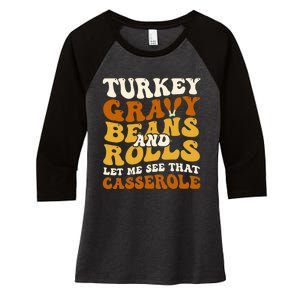 Turkey Gravy Beans And Rolls Let Me See That Casserole Funny Women's Tri-Blend 3/4-Sleeve Raglan Shirt