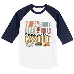 Turkey Gravy Beans And Rolls Let Me See That Casserole Family Thanksgiving Baseball Sleeve Shirt