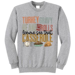 Turkey Gravy Beans And Rolls Let Me See That Casserole Family Thanksgiving Tall Sweatshirt