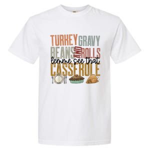 Turkey Gravy Beans And Rolls Let Me See That Casserole Family Thanksgiving Garment-Dyed Heavyweight T-Shirt