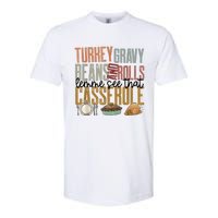 Turkey Gravy Beans And Rolls Let Me See That Casserole Family Thanksgiving Softstyle CVC T-Shirt