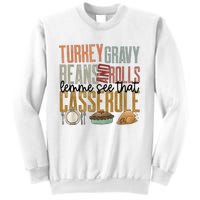 Turkey Gravy Beans And Rolls Let Me See That Casserole Family Thanksgiving Sweatshirt