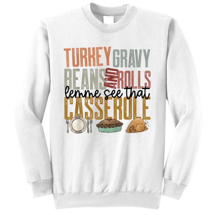 Turkey Gravy Beans And Rolls Let Me See That Casserole Family Thanksgiving Sweatshirt