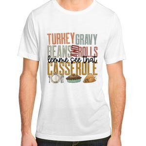 Turkey Gravy Beans And Rolls Let Me See That Casserole Family Thanksgiving Adult ChromaSoft Performance T-Shirt