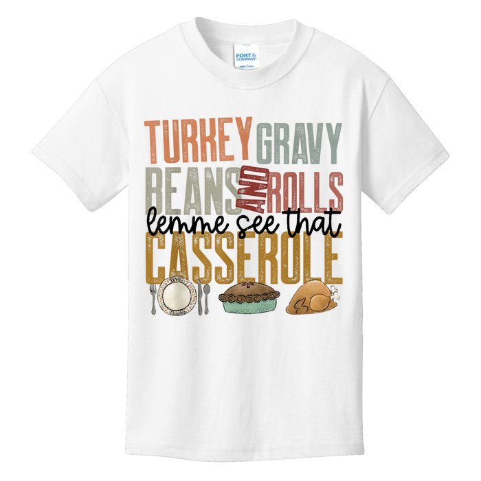 Turkey Gravy Beans And Rolls Let Me See That Casserole Family Thanksgiving Kids T-Shirt