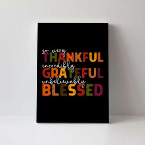 Thankful Grateful Blessed Thankful Blessed Thanksgiving Canvas