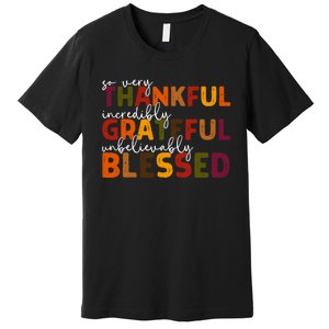 Thankful Grateful Blessed Thankful Blessed Thanksgiving Premium T-Shirt