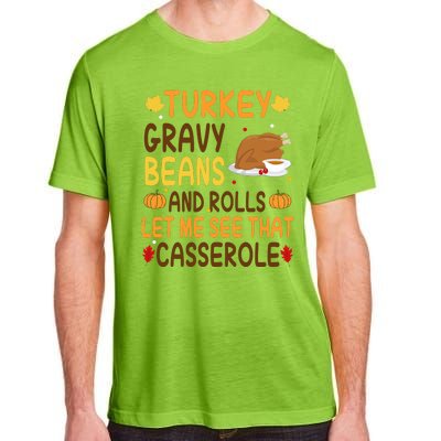 Turkey Gravy Beans And Rolls Let Me See That Casserole Funny Thanksgiving Adult ChromaSoft Performance T-Shirt