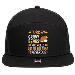 Turkey Gravy Beans And Rolls Let Me See That Casserole Funny Thanksgiving 7 Panel Mesh Trucker Snapback Hat