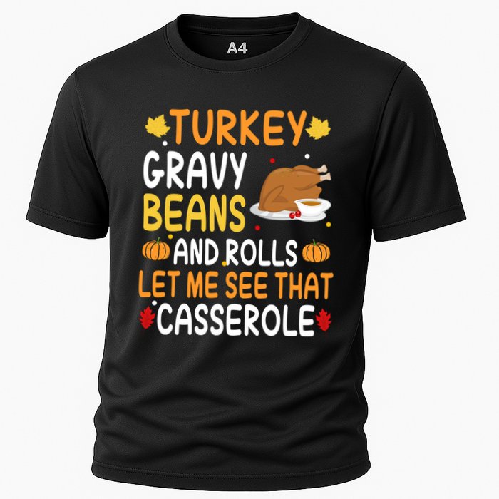 Turkey Gravy Beans And Rolls Let Me See That Casserole Funny Thanksgiving Cooling Performance Crew T-Shirt