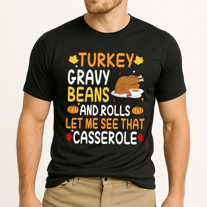 Turkey Gravy Beans And Rolls Let Me See That Casserole Funny Thanksgiving Cooling Performance Crew T-Shirt