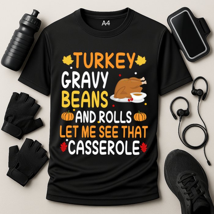 Turkey Gravy Beans And Rolls Let Me See That Casserole Funny Thanksgiving Cooling Performance Crew T-Shirt