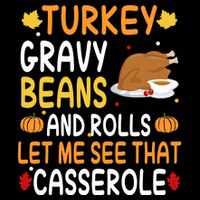 Turkey Gravy Beans And Rolls Let Me See That Casserole Funny Thanksgiving Cooling Performance Crew T-Shirt