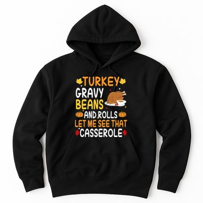 Turkey Gravy Beans And Rolls Let Me See That Casserole Funny Thanksgiving Hoodie