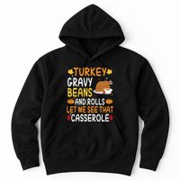 Turkey Gravy Beans And Rolls Let Me See That Casserole Funny Thanksgiving Hoodie