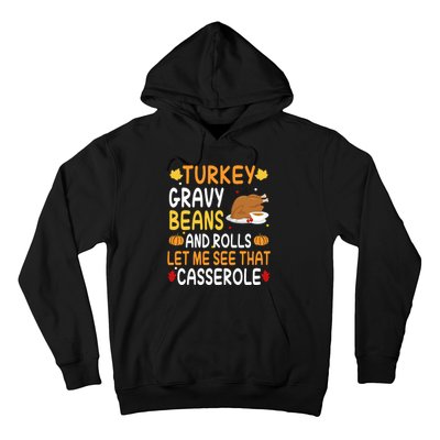 Turkey Gravy Beans And Rolls Let Me See That Casserole Funny Thanksgiving Hoodie