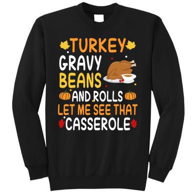 Turkey Gravy Beans And Rolls Let Me See That Casserole Funny Thanksgiving Sweatshirt