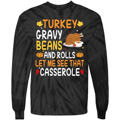 Turkey Gravy Beans And Rolls Let Me See That Casserole Funny Thanksgiving Tie-Dye Long Sleeve Shirt