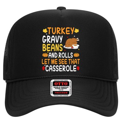 Turkey Gravy Beans And Rolls Let Me See That Casserole Funny Thanksgiving Trucker Hat