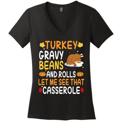 Turkey Gravy Beans And Rolls Let Me See That Casserole Funny Thanksgiving Women's V-Neck T-Shirt
