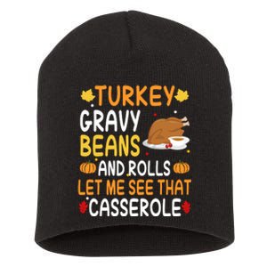 Turkey Gravy Beans And Rolls Let Me See That Casserole Funny Thanksgiving Short Acrylic Beanie