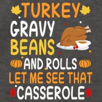 Turkey Gravy Beans And Rolls Let Me See That Casserole Funny Thanksgiving Vector Backpack