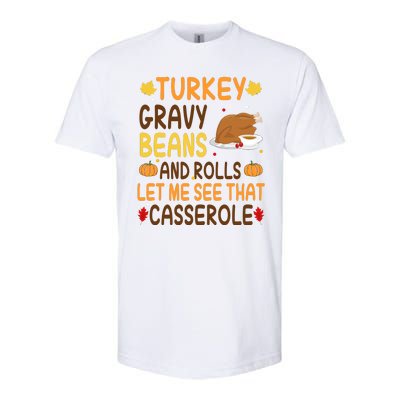 Turkey Gravy Beans And Rolls Let Me See That Casserole Funny Thanksgiving Softstyle® CVC T-Shirt