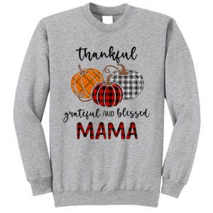 Thankful Grateful Blessed Mama Plaid Thanksgiving Tall Sweatshirt