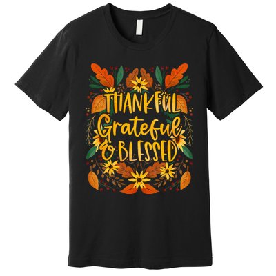 Thankful Grateful Blessed Fall Thanksgiving Premium T-Shirt