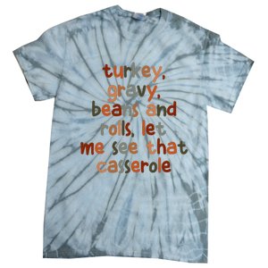 Turkey Gravy Beans And Rolls Let Me See That Casserole Tie-Dye T-Shirt