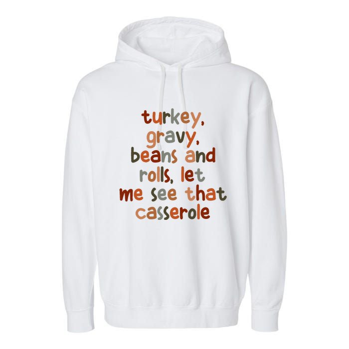 Turkey Gravy Beans And Rolls Let Me See That Casserole Garment-Dyed Fleece Hoodie