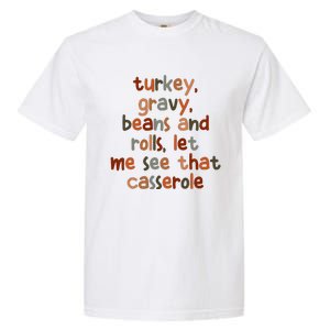 Turkey Gravy Beans And Rolls Let Me See That Casserole Garment-Dyed Heavyweight T-Shirt