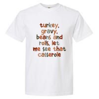 Turkey Gravy Beans And Rolls Let Me See That Casserole Garment-Dyed Heavyweight T-Shirt