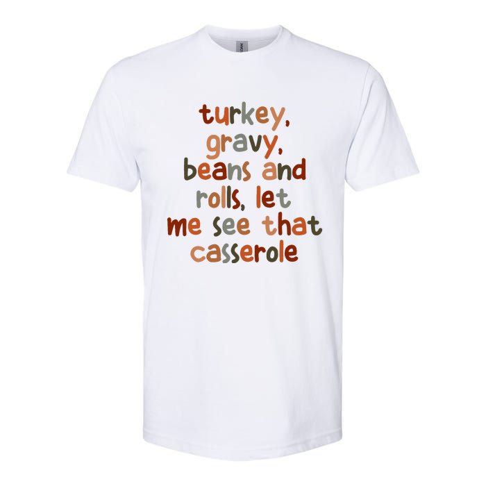 Turkey Gravy Beans And Rolls Let Me See That Casserole Softstyle CVC T-Shirt