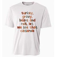 Turkey Gravy Beans And Rolls Let Me See That Casserole Cooling Performance Crew T-Shirt