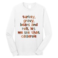 Turkey Gravy Beans And Rolls Let Me See That Casserole Long Sleeve Shirt